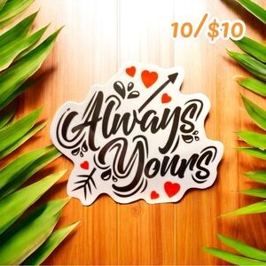 10 / $10 - Always Yours Sticker Love / Hearts / Journal / Scrapbook / Valentine